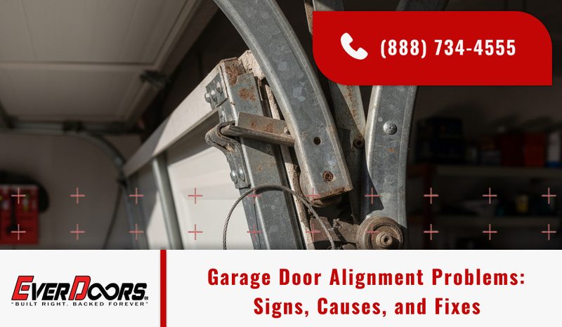 Garage Door Alignment Problems: Signs, Causes, and Fixes