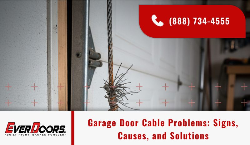 Garage Door Cable Problems: Signs, Causes, and Solutions