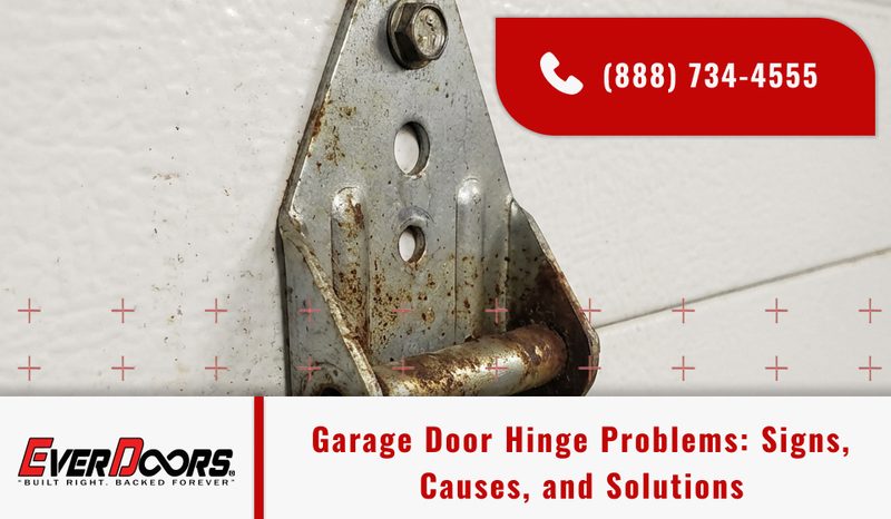 Garage Door Hinge Problems: Signs, Causes, and Solutions