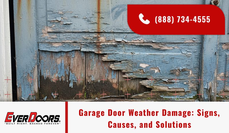 Garage Door Weather Damage: Signs, Causes, and Solutions