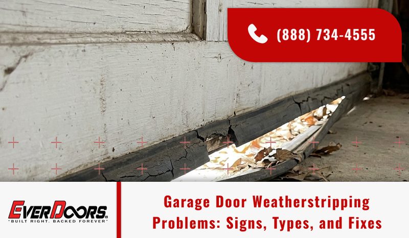 Garage Door Weatherstripping Problems: Signs, Types, and Fixes